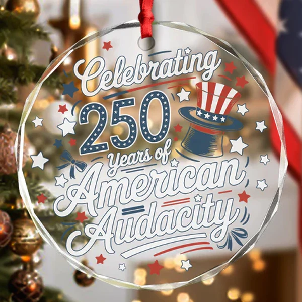 Celebrating 250 Years of American Audacity Ornament | Commemorating 1776–2026 | A Patriotic Tribute to Courage, Freedom, and U.S. Heritage