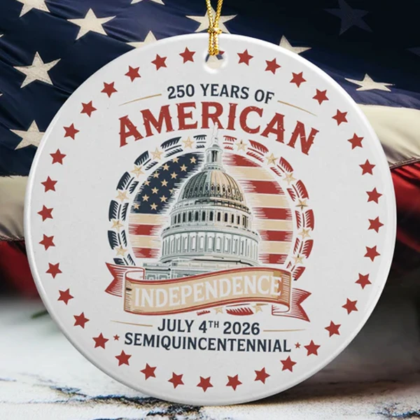 250 Years of American Independence Ornament | 1776–2026 Semiquincentennial | U.S. Capitol Patriotic Ceramic Keepsake