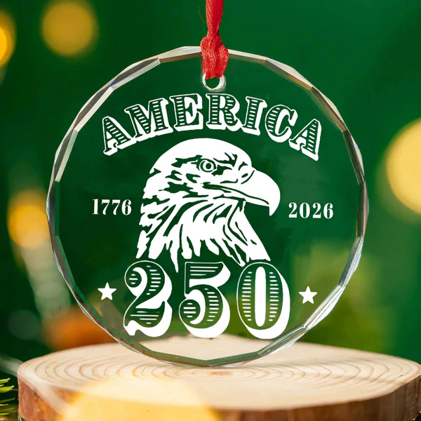 250th Anniversary Eagle Crystal Ornament | Engraved Glass Patriotic Keepsake | 1776-2026 Semiquincentennial Collector