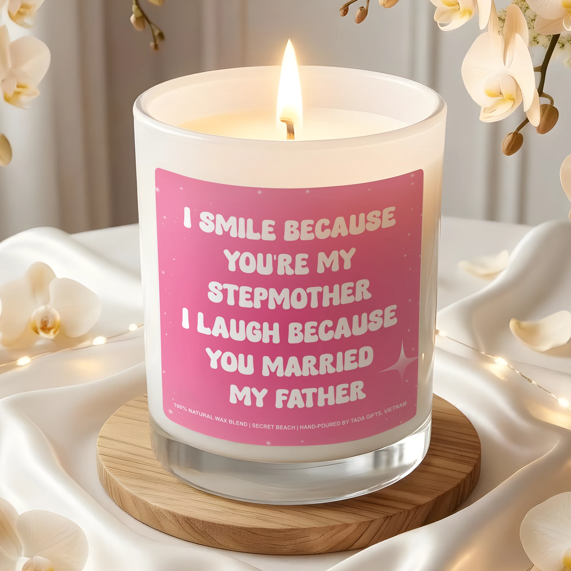 Funny Stepmother Gift Candle – I Smile Because You’re My Stepmother – Snarky Mother’s Day Gift for Stepmom – Bonus Mom Birthday Gift – Scented Soy Candle for New Mom – Tada Gifts