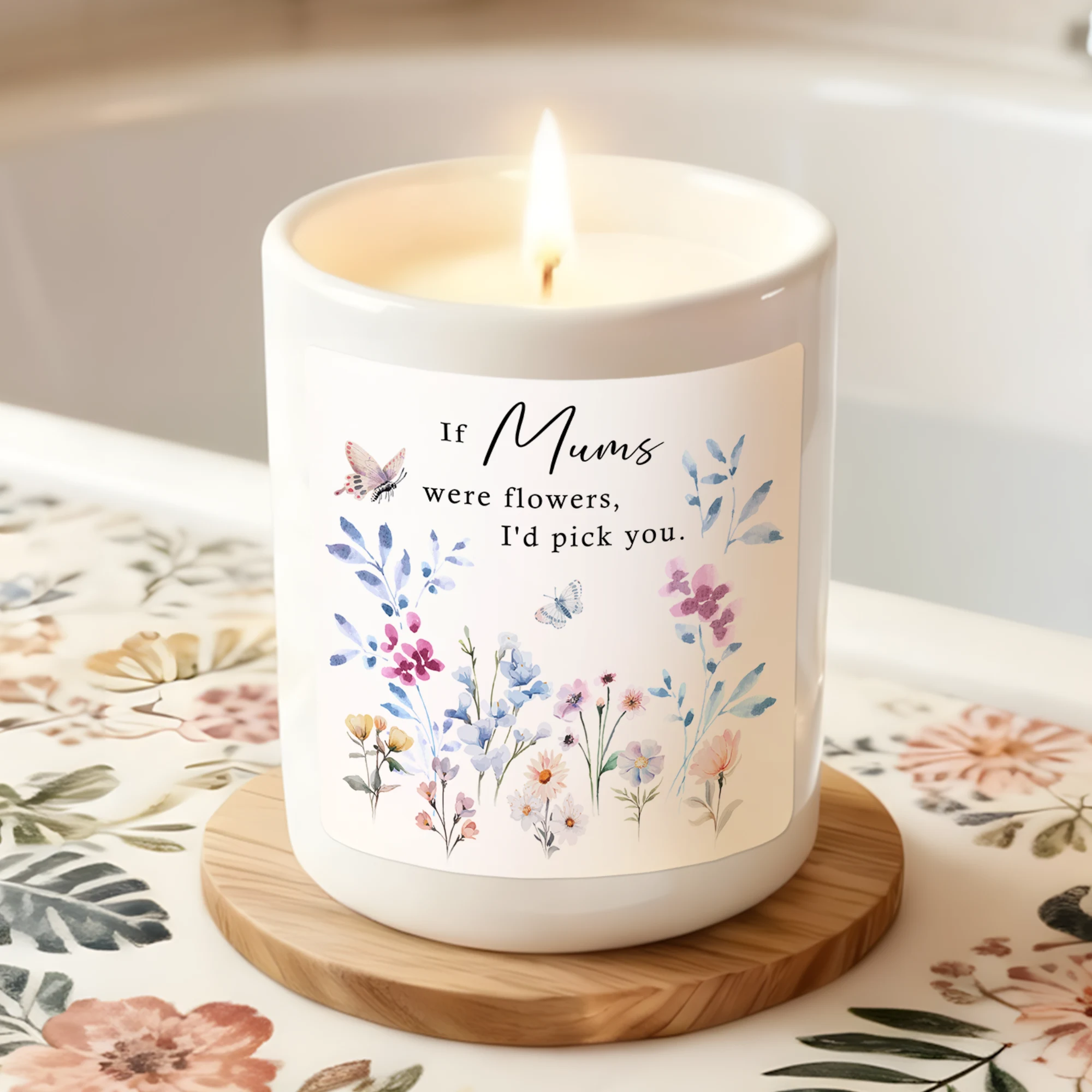 Mum Candle, If Mums Were Flowers I’d Pick You, Mum Birthday Gift, Mother’s Day Gift